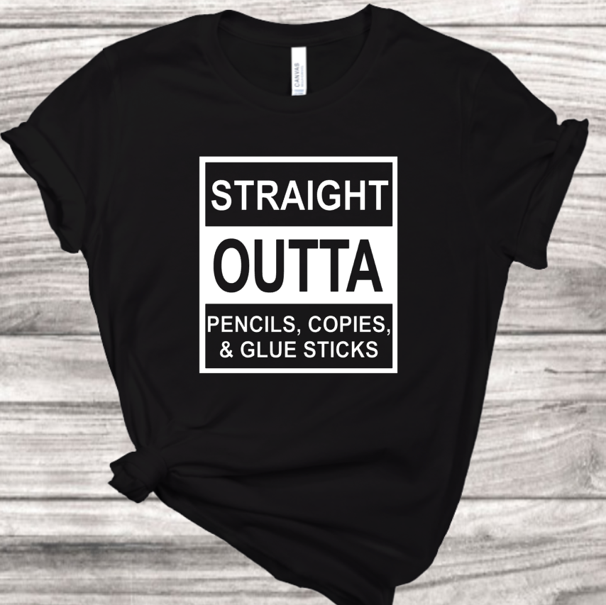 Straight Outta School Supplies T-Shirt | Mema's Custom Studio - Mema's Custom Studio