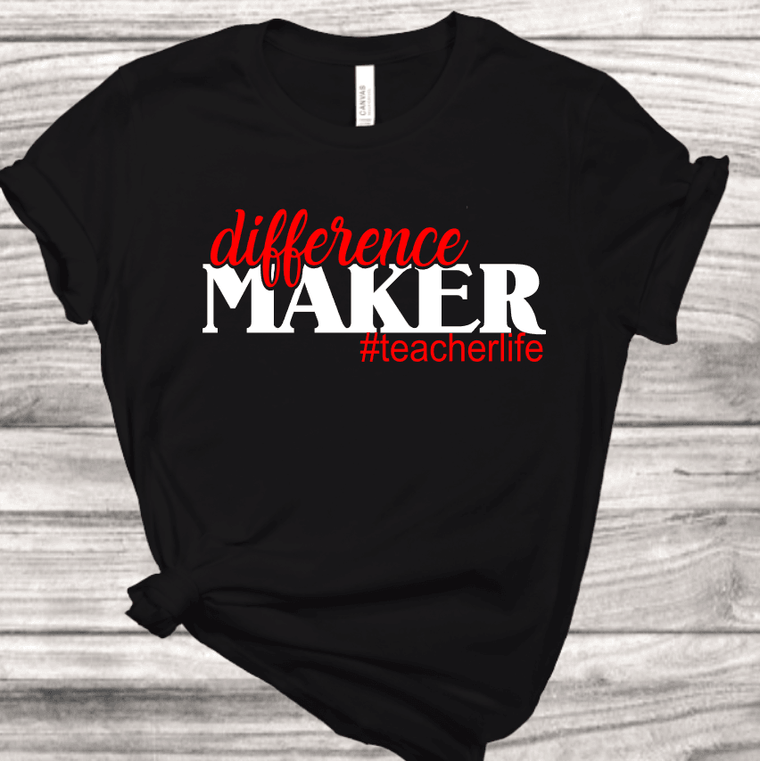 Difference Maker T-Shirt | Mema's Custom Studio - Mema's Custom Studio