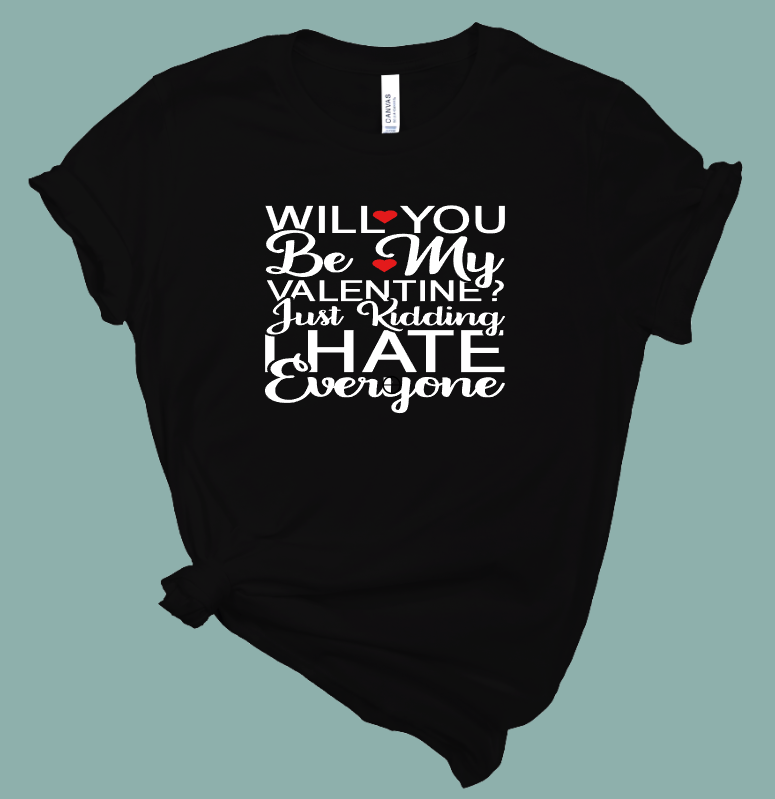 Anti-Valentine T-Shirt | Mema's Custom Studio