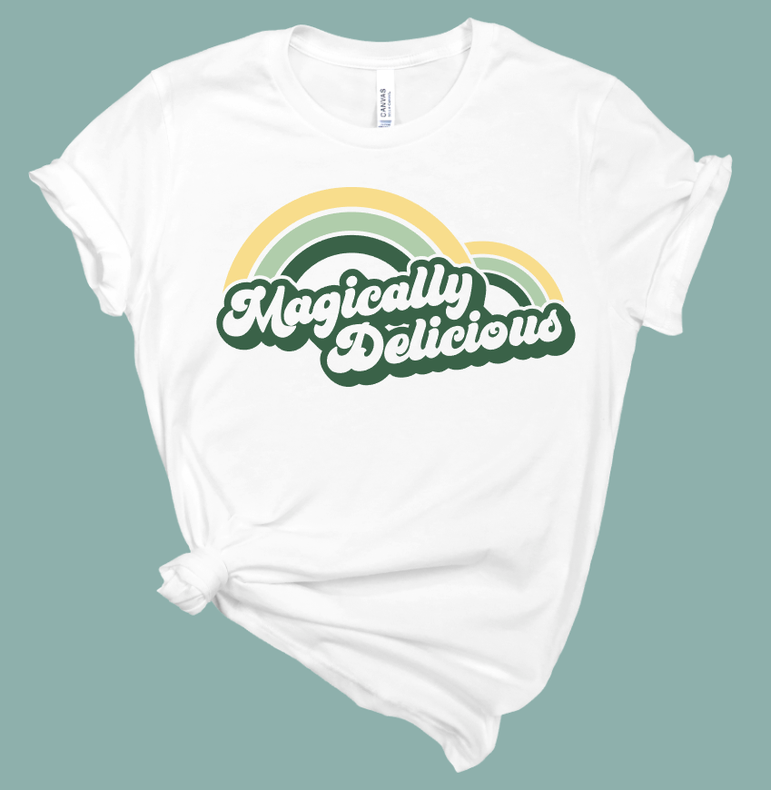 Magically Delicious T-Shirt | Mema's Custom Studio