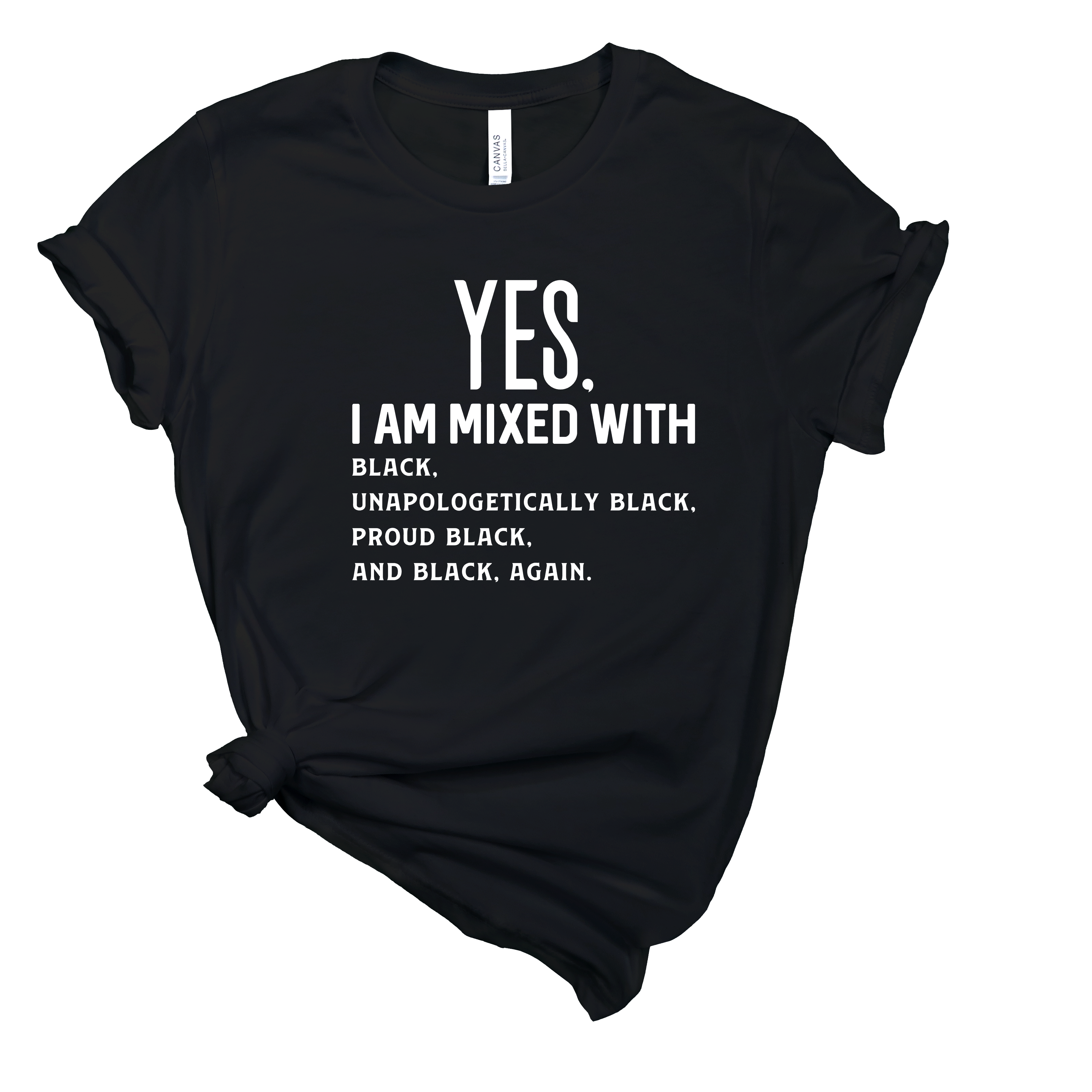 Yes, I'm Mixed with Black | Mema's Custom Studio