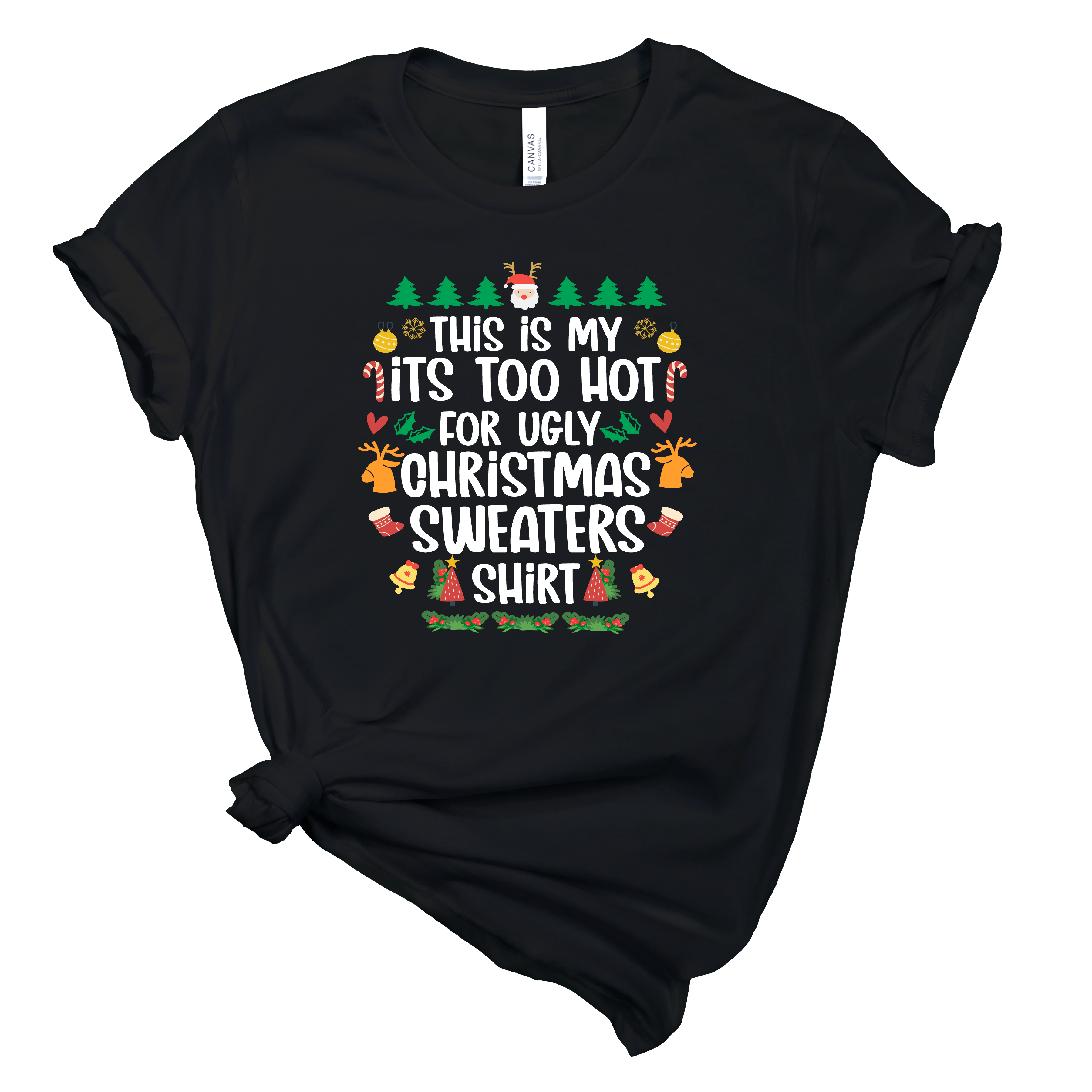 Too Hot Ugly Sweater T-Shirt | Mema's Custom Studio