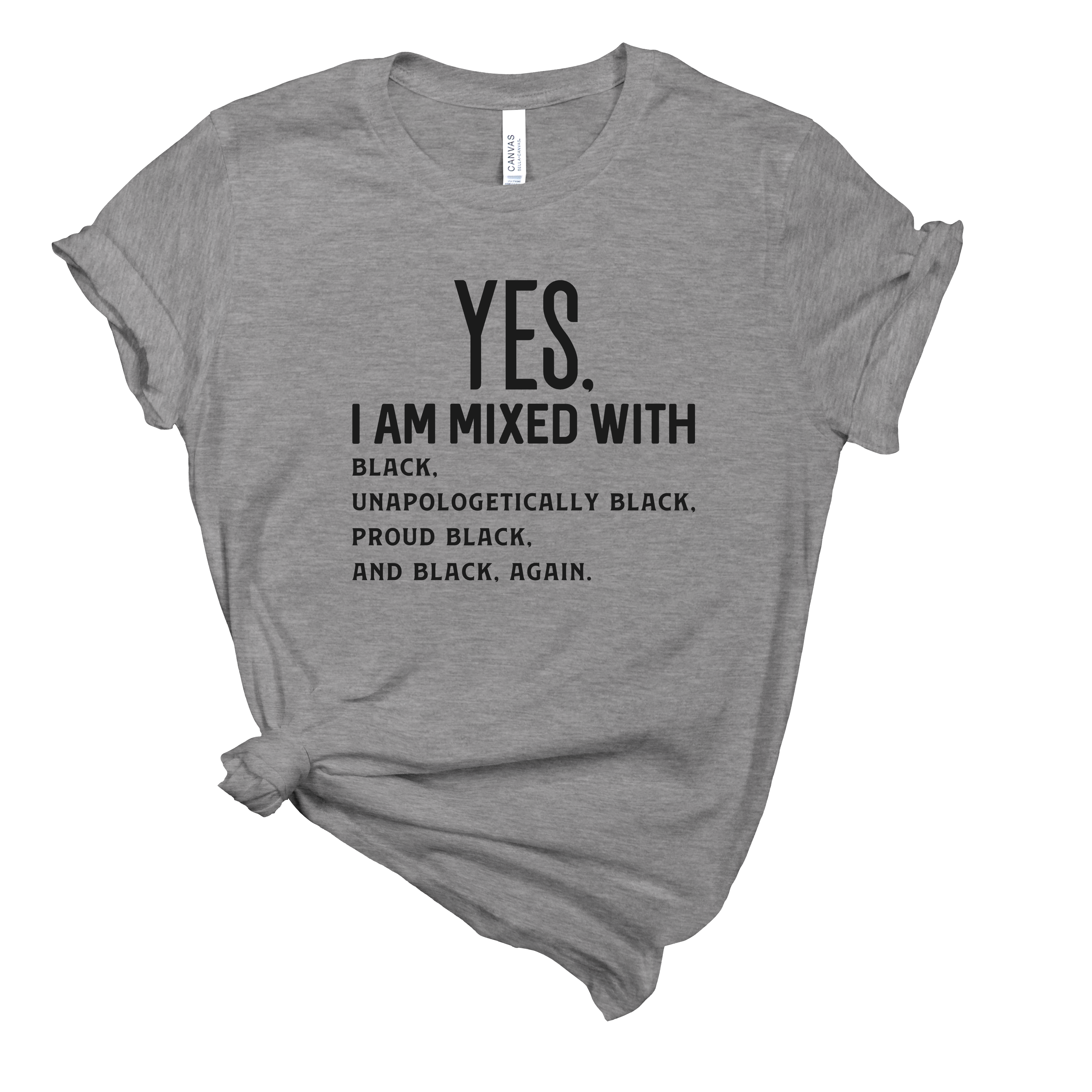 Yes, I'm Mixed with Black | Mema's Custom Studio