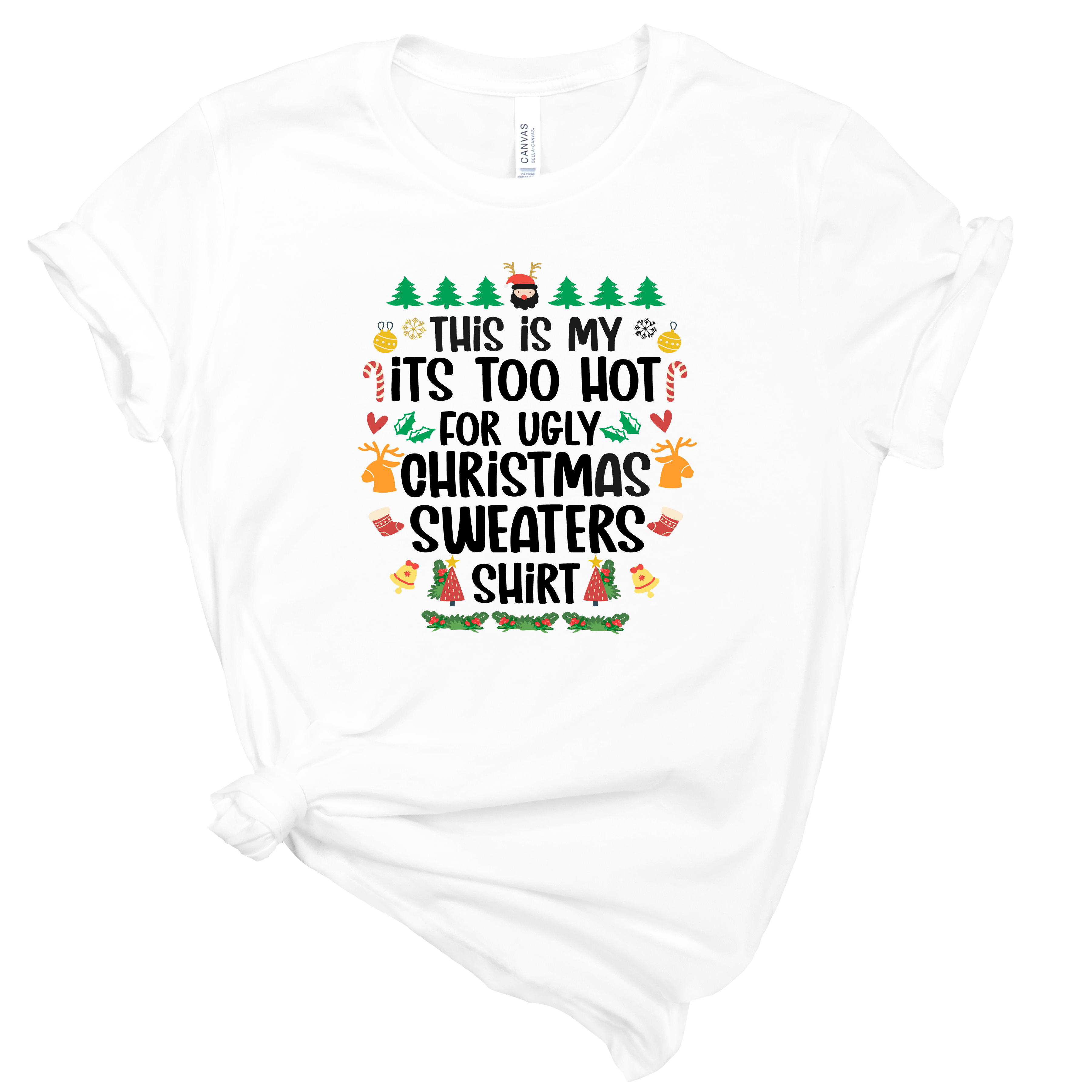 Too Hot Ugly Sweater T-Shirt | Mema's Custom Studio